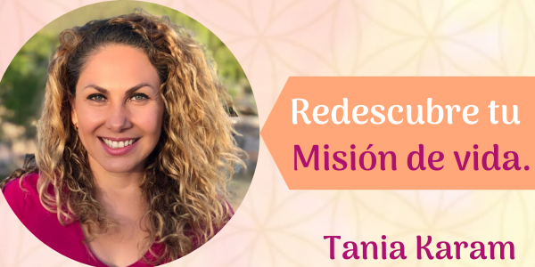 Tania Karam mision de vida